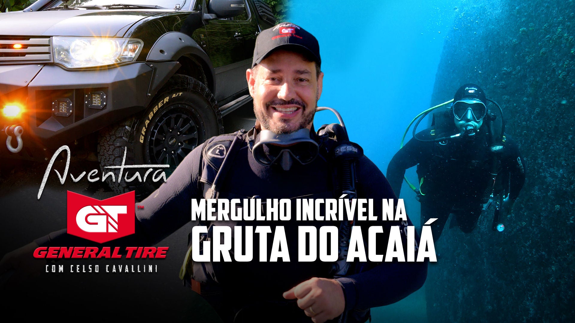 A imagem mostra Celso Cavallini sorrindo em frente a um veículo 4x4, equipado com pneus General Tire Grabber A/Tx. Ele veste equipamento de mergulho. Ao lado, há uma cena de mergulho com outro mergulhador. O texto diz "Aventura General Tire com Celso Cavallini" e "Mergulho incrível na Gruta do Acaiá." A combinação de veículos off-road e aventura aquática destaca a versatilidade e espírito aventureiro da marca.