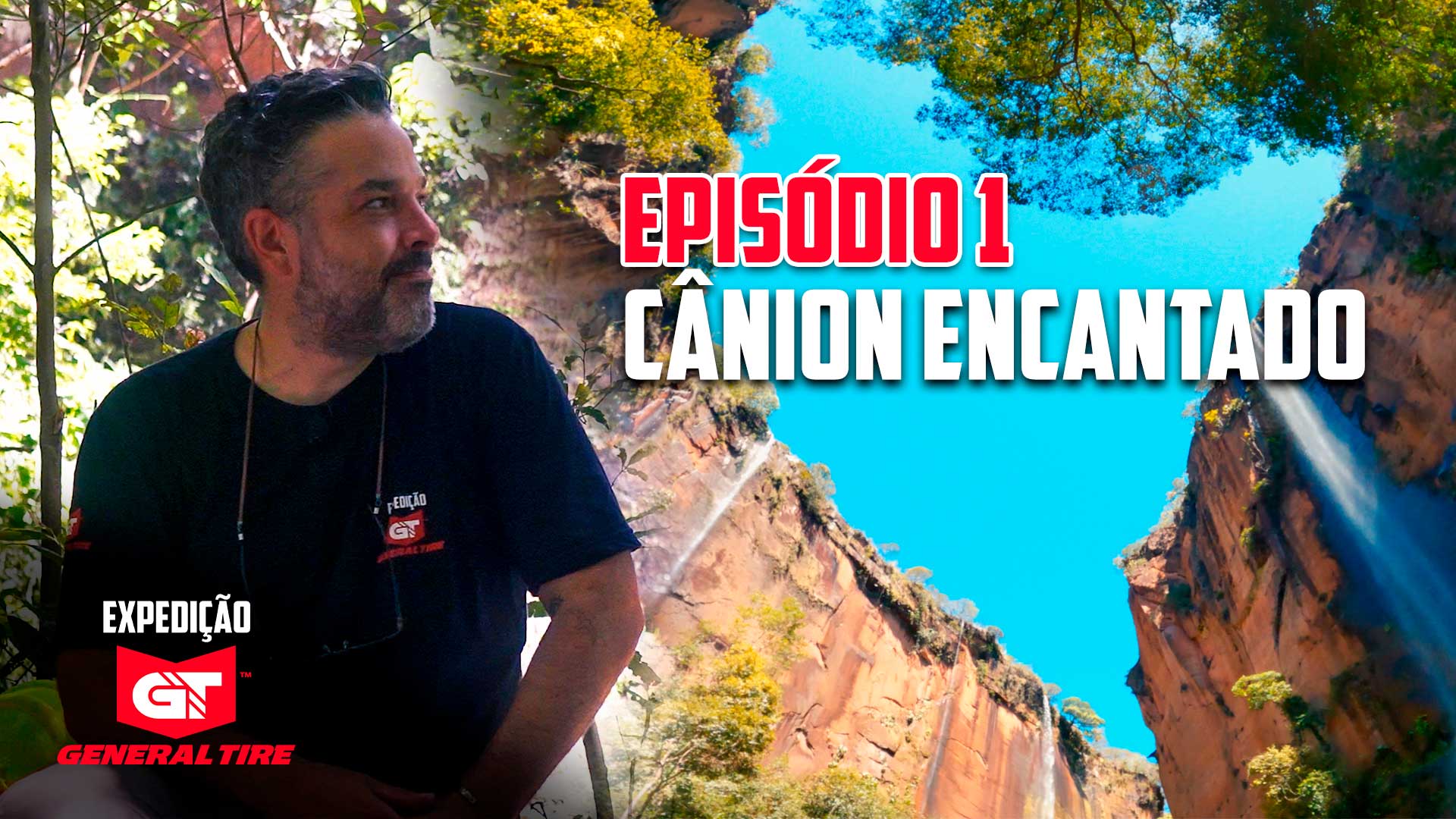 Imagem - Expedição General Tire: Episódio 1 – Cânion Encantado